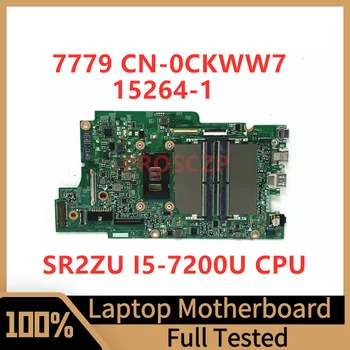 CN-0CKWW7 0CKWW7 CKWW7 Материнская плата для ноутбука Dell 7779 Материнская плата 15264-1 С процессором SR2ZU I5-7200U 100% Полностью протестирована, работает хорошо