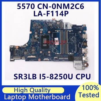 CN-0NM2C6 0NM2C6 NM2C6 Материнская плата для ноутбука DELL 5570 с процессором SR3LB I5-8250U LA-F114P 100% Протестирована, работает хорошо