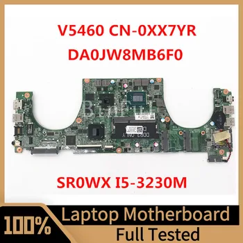 CN-0XX7YR 0XX7YR XX7YR Материнская плата Для ноутбука Dell 5460 V5460 Материнская плата DA0JW8MB6F0 с процессором SR0WX I5-3230M GT630M GPU Протестирована на 100%